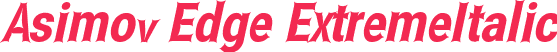 Asimov Edge ExtremeItalic